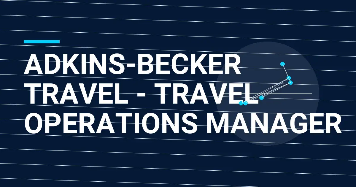 Adkins-Becker Travel - Travel Operations Manager