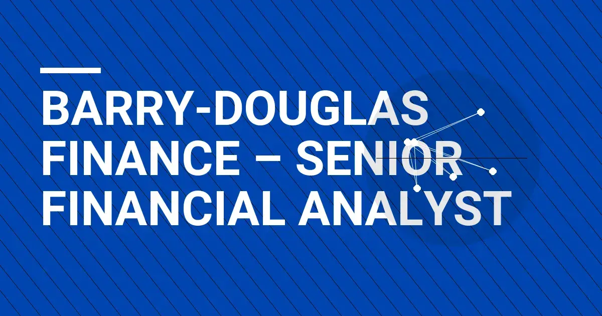 Barry-Douglas Finance – Senior Financial Analyst