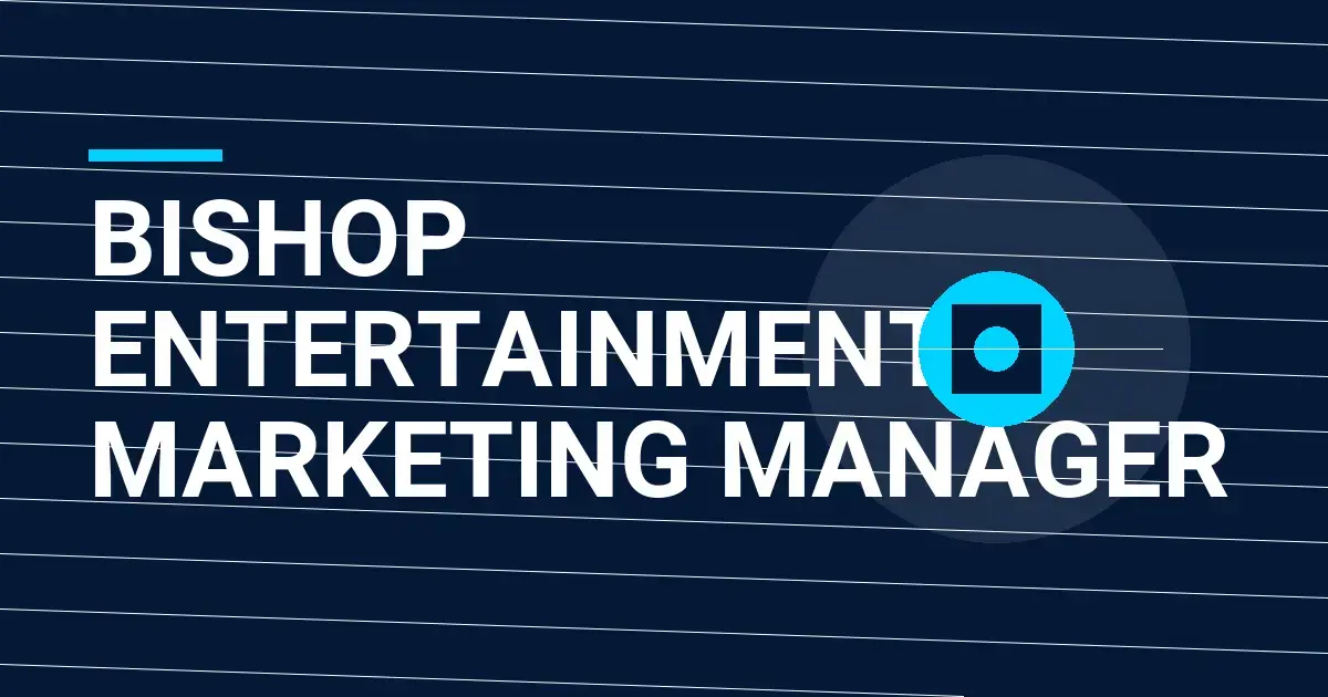 Bishop Entertainment Marketing Manager