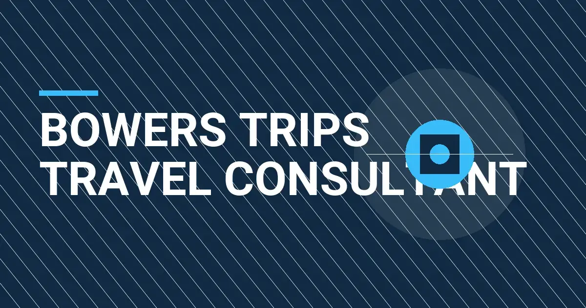 Bowers Trips Travel Consultant
