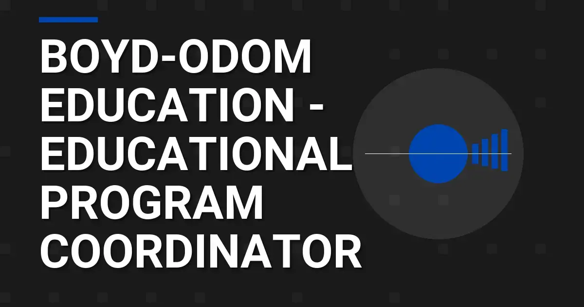 Boyd-Odom Education - Educational Program Coordinator