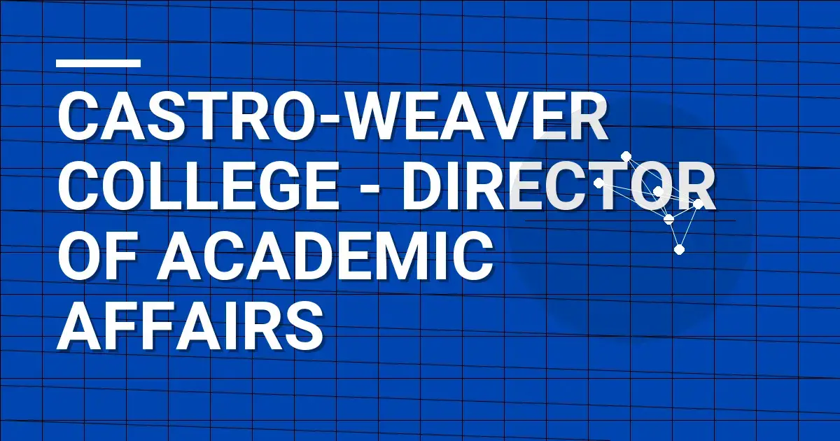 Castro-Weaver College - Director of Academic Affairs