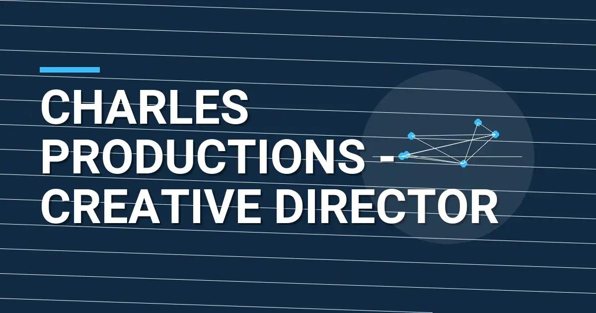 Charles Productions - Creative Director