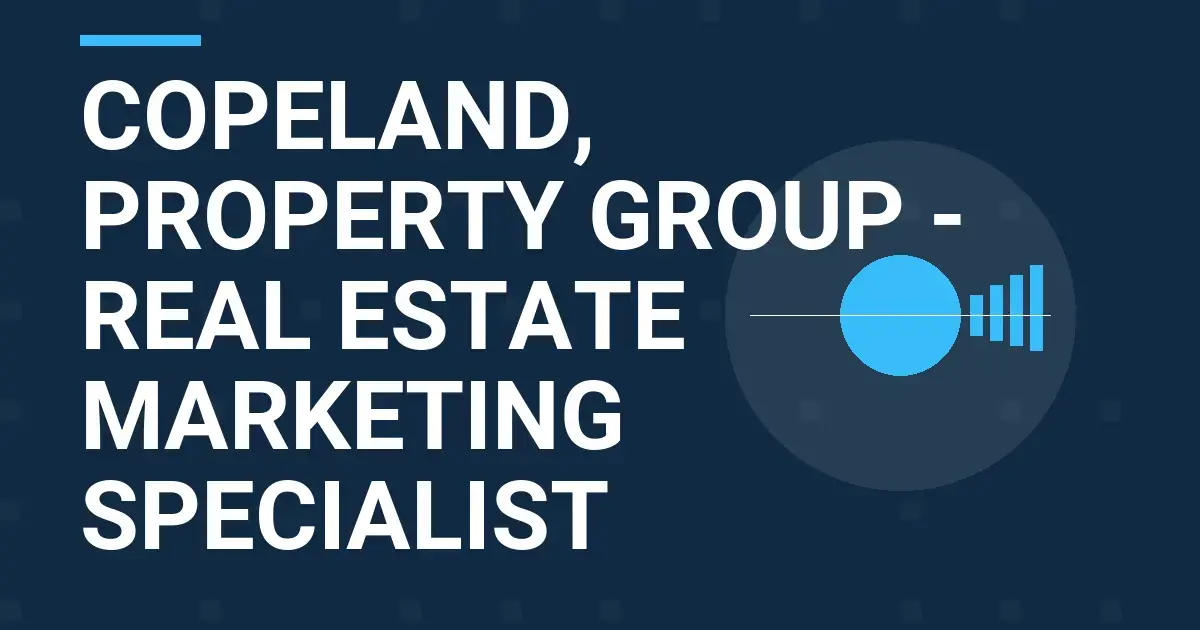Copeland, Property Group - Real Estate Marketing Specialist