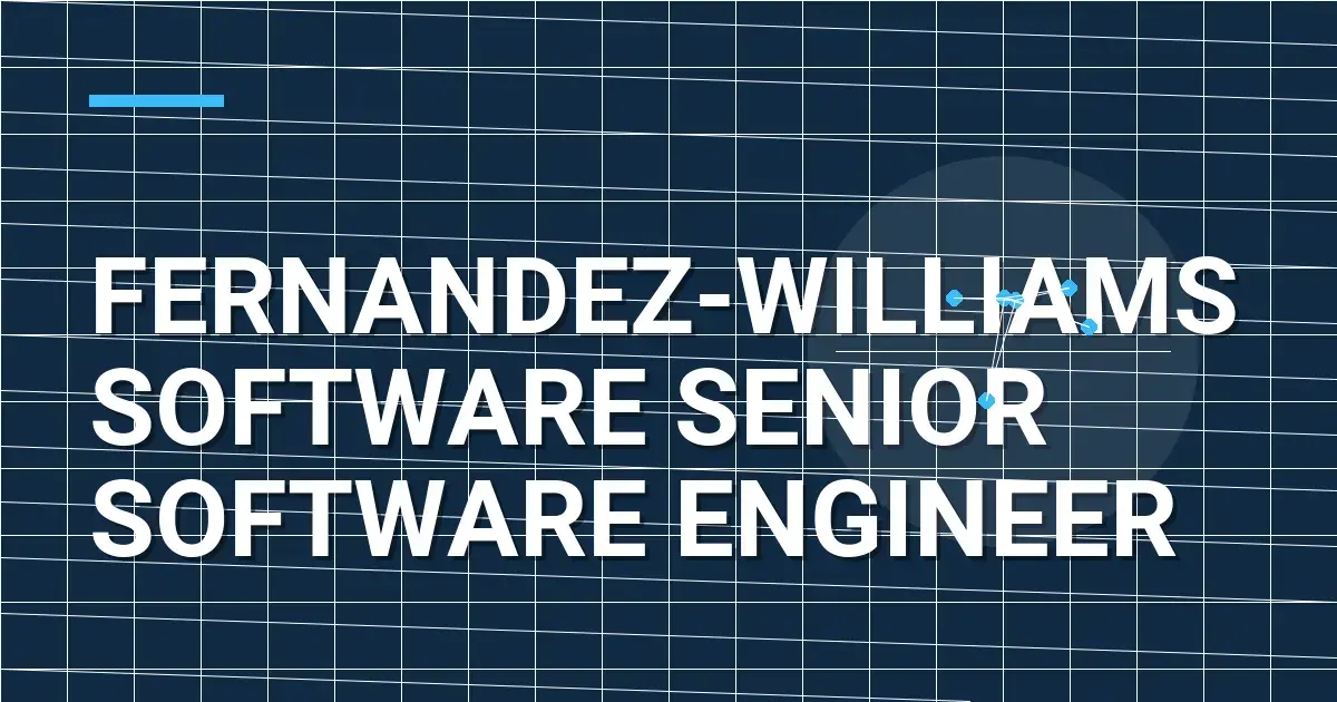 Fernandez-Williams Software Senior Software Engineer