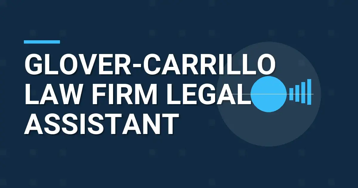 Glover-Carrillo Law Firm Legal Assistant