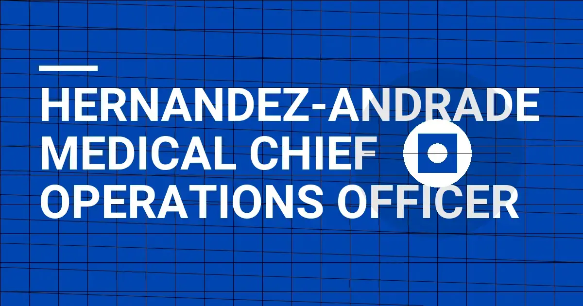 Hernandez-Andrade Medical Chief Operations Officer