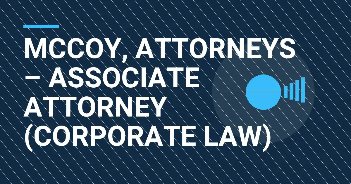 Mccoy, Attorneys – Associate Attorney (Corporate Law)