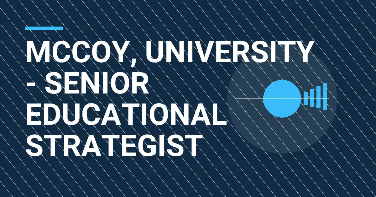 Mccoy, University - Senior Educational Strategist