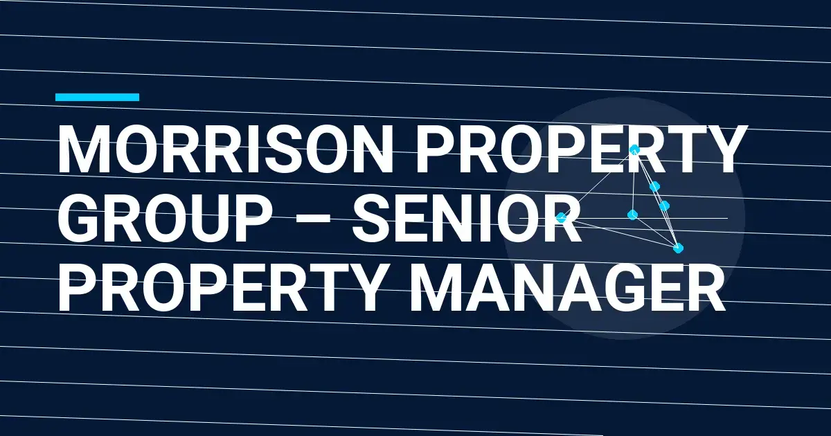 Morrison Property Group – Senior Property Manager