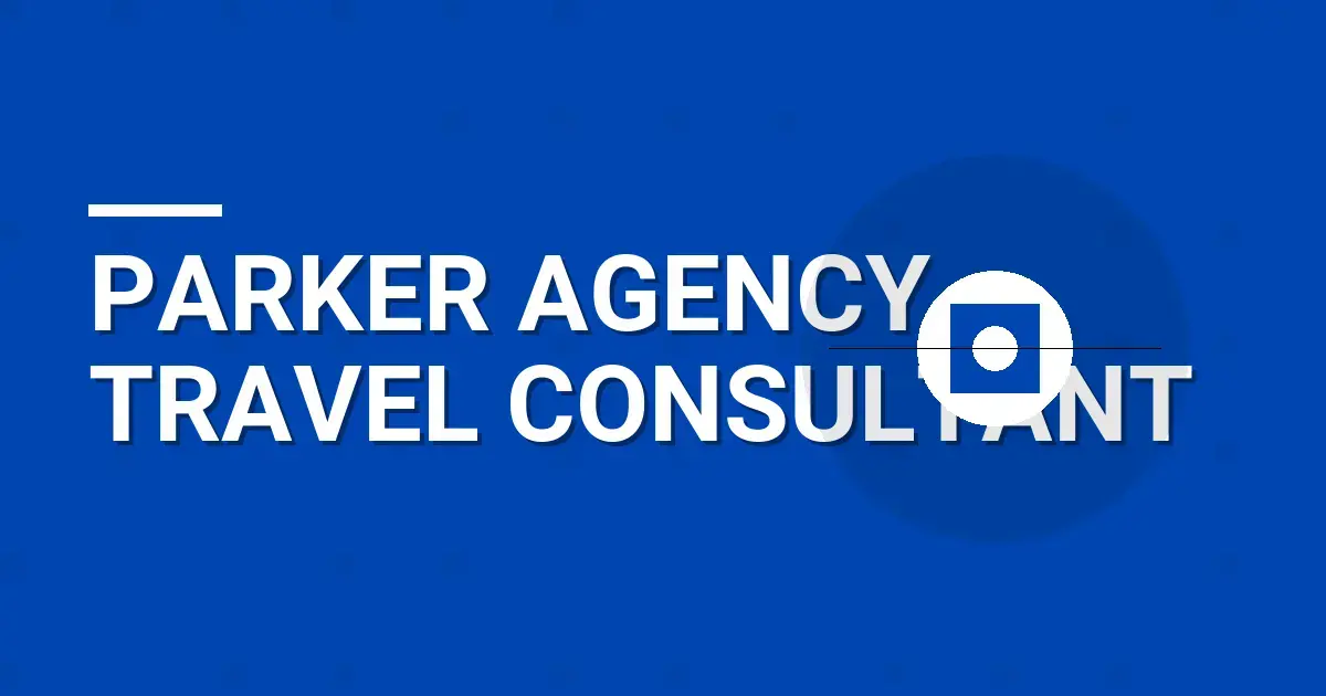 Parker Agency Travel Consultant