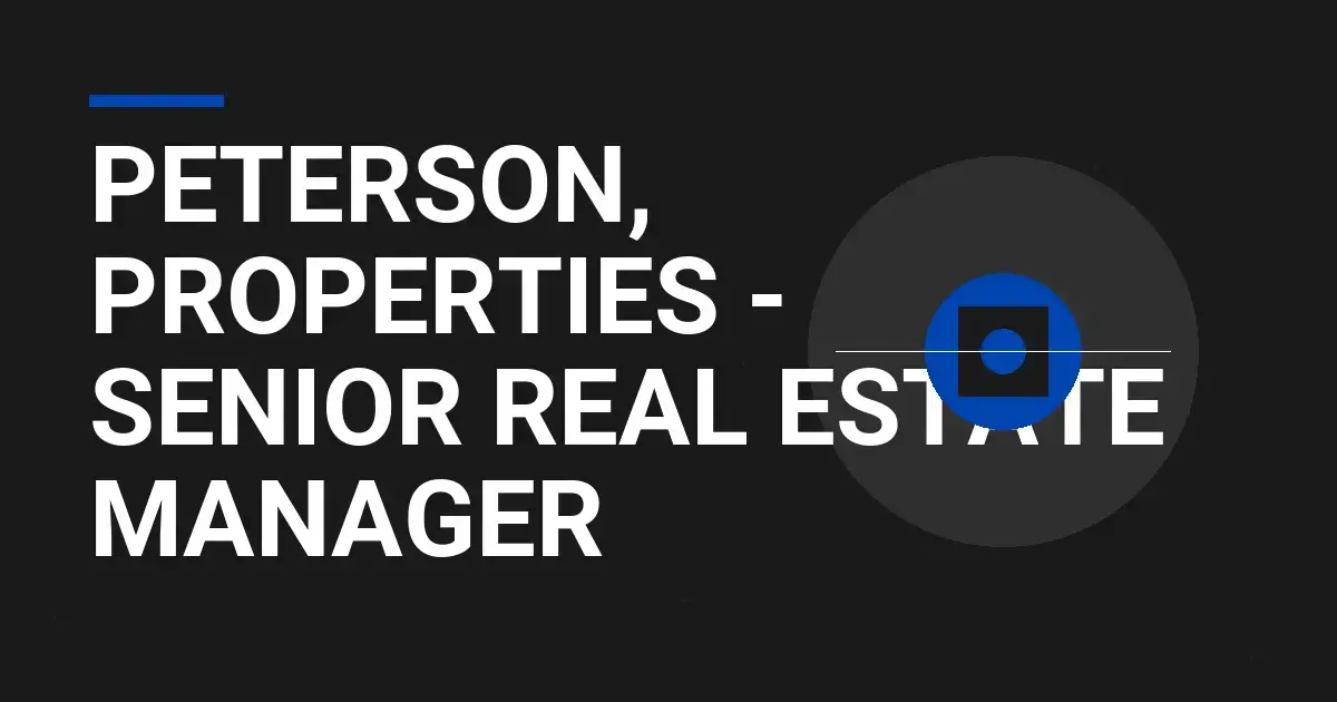 Peterson, Properties - Senior Real Estate Manager