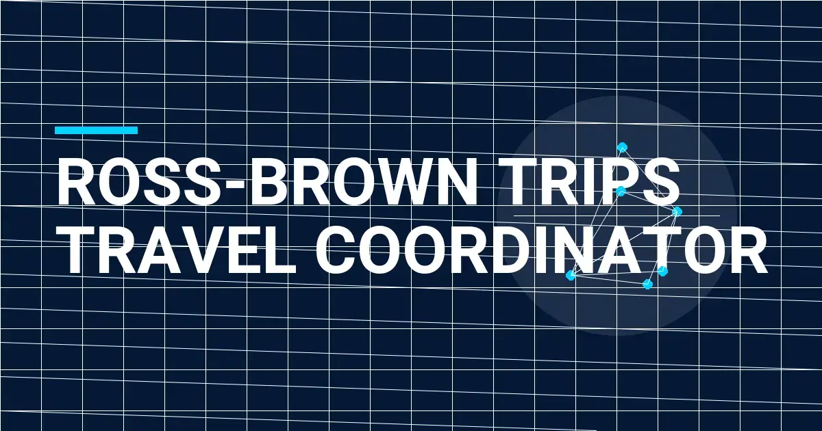 Ross-Brown Trips Travel Coordinator