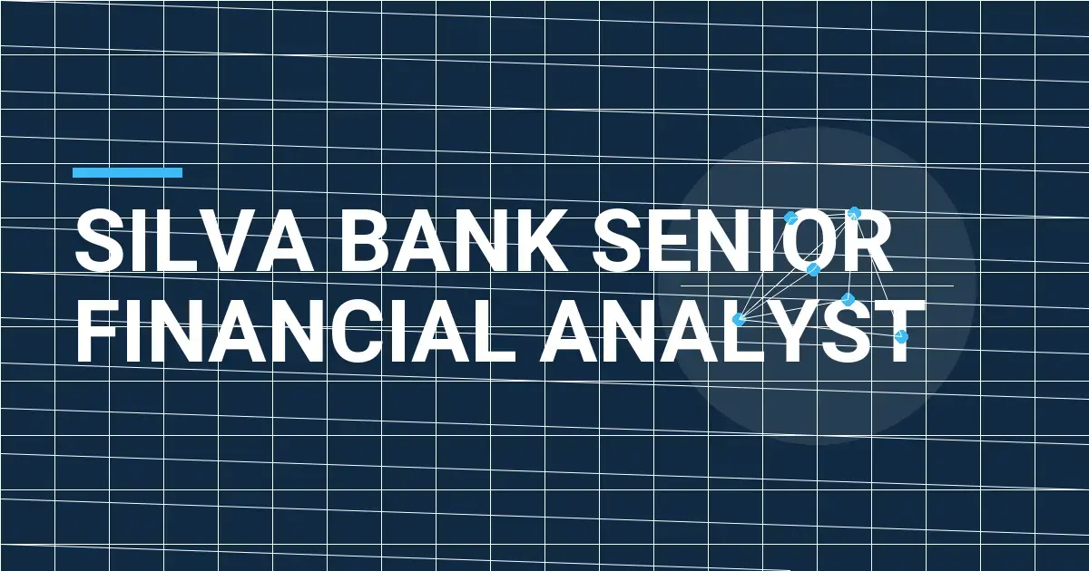Silva Bank Senior Financial Analyst