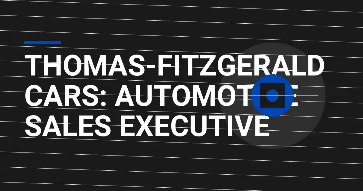 Thomas-Fitzgerald Cars: Automotive Sales Executive