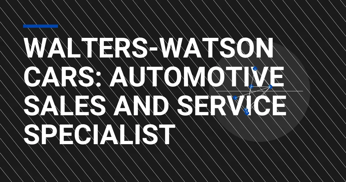 Walters-Watson Cars: Automotive Sales and Service Specialist