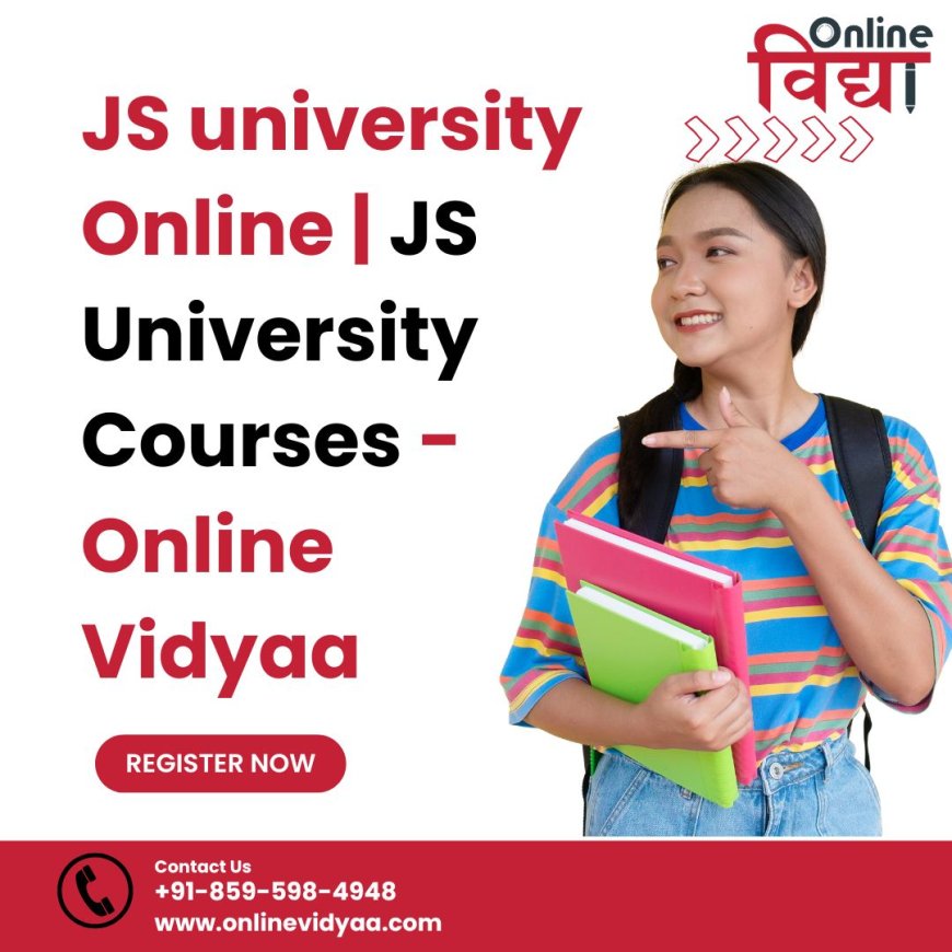 JS University Online – Flexible Learning, Real Career Outcomes | Powered by Online Vidyaa