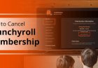 How To Cancel Crunchyroll Membership: Guided Instructions