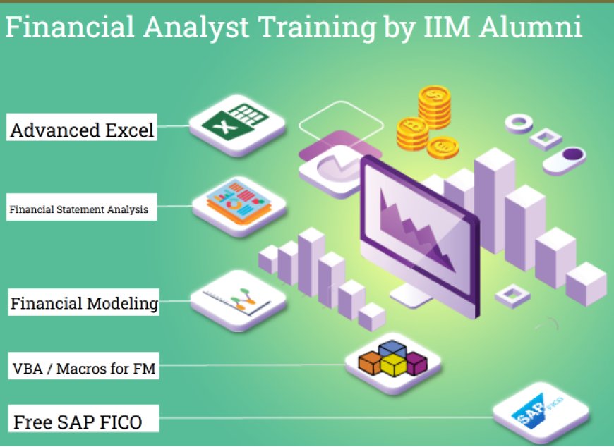 The Evolving Role of Financial Analyst Why Learning Finance in 2025 Matters, 100% Job, Financial Modeling Course in Delhi, 110056 - by SLA Consultants India, Free SAP FICO Certification - "Summer Offer 2025"