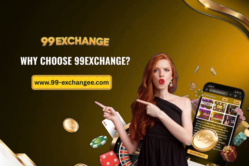 99 Exchange: Your 24/7 Virtual Hub for Online Casino Games